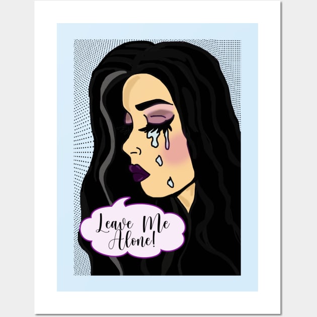 Leave Me Alone - Pop Art Crying Girl Wall Art by By Diane Maclaine